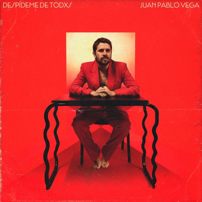 Despídeme De Todxs — Juan Pablo Vega